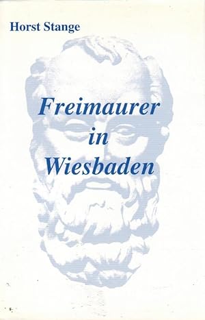 Freimaurer in Wiesbaden. von Horst Stange