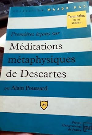 PREMIERES LECON SUR LE DISCOURS DE LA METHODE DE DESCARTES