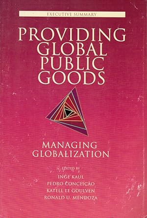 Seller image for Providing Gobal Public Goods: Managing Globalization. Managing Globalization for sale by Schrmann und Kiewning GbR