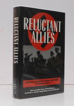 Seller image for Reluctant Allies. German-Japanese Naval Relations in World War II. Co-ordinated by Berthold J. Sander-Nagashima. NEAR FINE COPY IN UNCLIPPED DUSTWRAPPER for sale by Island Books