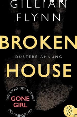 Imagen del vendedor de Broken House - Dstere Ahnung : Eine Story / Gillian Flynn Eine Story a la venta por Schrmann und Kiewning GbR