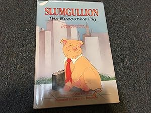 Seller image for Slumgullion, the Executive Pig for sale by Betty Mittendorf /Tiffany Power BKSLINEN