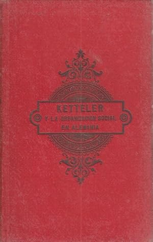 Seller image for OBRAS DE ALFONSO KANNENGIESER III. KETTELET ORGANIZACIN SOCIAL EN ALEMANIA for sale by Librera Vobiscum