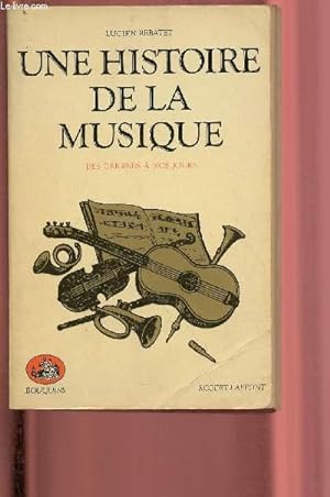 Bild des Verkufers fr Une histoire de la musique zum Verkauf von Le-Livre
