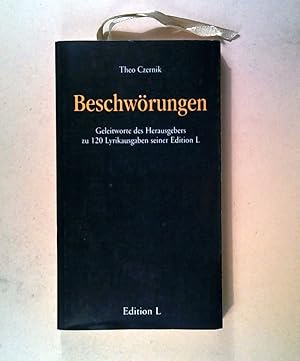 Seller image for Beschwrungen: Geleitworte des Herausgebers zu Lyrikausgaben seiner Edition L for sale by ANTIQUARIAT Franke BRUDDENBOOKS