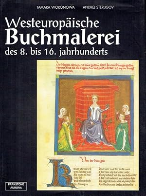 Bild des Verkufers fr Westeuropische Buchmalerei des 8. bis 16. Jahrhunderts. zum Verkauf von Antiquariat Bernhardt