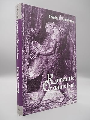 Immagine del venditore per Romantic Organicism. From Idealist Origins to Ambivalent Afterlife. venduto da ROBIN SUMMERS BOOKS LTD