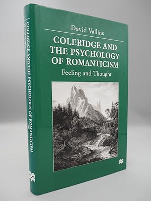 Seller image for Coleridge and the Psychology of Romanticism: Feeling and Thought. for sale by ROBIN SUMMERS BOOKS LTD