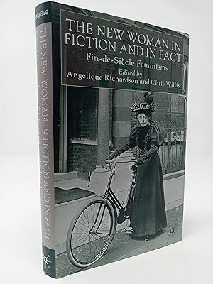 Seller image for The New Woman in Fiction and in Fact: Fin- de- Siecle Feminisms. for sale by ROBIN SUMMERS BOOKS LTD