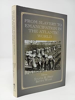 Seller image for From Slavery to Emancipation in the Atlantic World. for sale by ROBIN SUMMERS BOOKS LTD