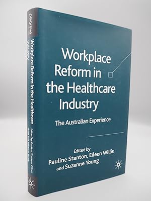 Imagen del vendedor de Workplace Reform in the Healthcare Industry: The Australian Experience. a la venta por ROBIN SUMMERS BOOKS LTD