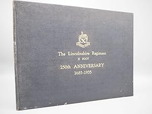 Bild des Verkufers fr The Lincolnshire Regiment X Foot 250th Anniversary 1685-1935. zum Verkauf von ROBIN SUMMERS BOOKS LTD