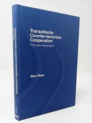 Bild des Verkufers fr Transatlantic Counter-terrorism Cooperation: Drugs, Crime and Terrorism in the Twenty- First Century. zum Verkauf von ROBIN SUMMERS BOOKS LTD