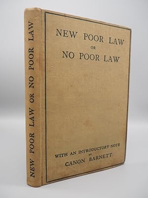 Bild des Verkufers fr New Poor Law or No Poor Law. Being a Description of the Majority & Minority Reports of the Poor Law Commission. zum Verkauf von ROBIN SUMMERS BOOKS LTD