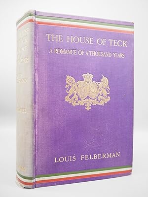 Bild des Verkufers fr The House of Teck. A Romance of a Thousand Years. zum Verkauf von ROBIN SUMMERS BOOKS LTD