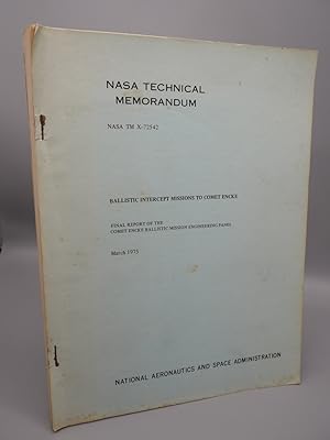 Bild des Verkufers fr Ballistic Intercept Missions to Comet Encke. Final Report of the Comet Encke Ballistic Mission Engineering Panel. zum Verkauf von ROBIN SUMMERS BOOKS LTD