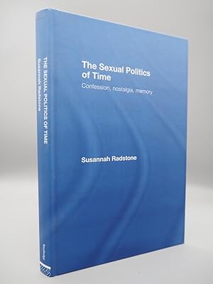 Immagine del venditore per The Sexual Politics of Time: Confession, Nostalgia, Memory. venduto da ROBIN SUMMERS BOOKS LTD