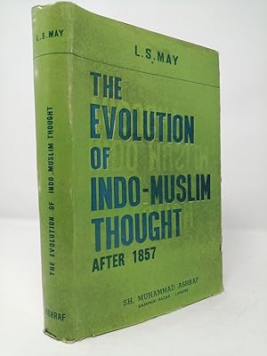 Seller image for The Evolution of Indo-Muslim Thought after 1857. for sale by ROBIN SUMMERS BOOKS LTD