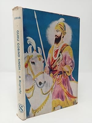 Bild des Verkufers fr Guru Gobind Singh. A Biography. zum Verkauf von ROBIN SUMMERS BOOKS LTD