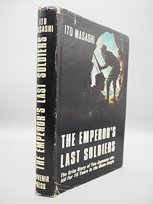 Bild des Verkufers fr The Emperor s Last Soldiers: The Grim Story of Two Japanese who hid for Sixteen Tears in the Guam Jungle. zum Verkauf von ROBIN SUMMERS BOOKS LTD