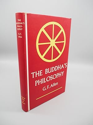 Bild des Verkufers fr The Buddha s Philosophy: Selections from the Pali Canon and an Introductory Essay. zum Verkauf von ROBIN SUMMERS BOOKS LTD