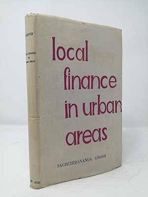 Bild des Verkufers fr Local Finance in Urban Areas. (With Special Reference to West Bengal) zum Verkauf von ROBIN SUMMERS BOOKS LTD