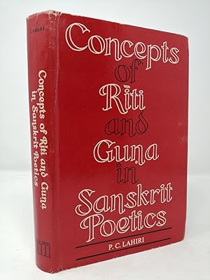 Bild des Verkufers fr Concept of Riti and Guna in Sanskrit Poetics in their Historical Development. zum Verkauf von ROBIN SUMMERS BOOKS LTD
