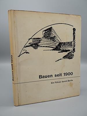 Bild des Verkufers fr Bauen seit 1900: Ein Fuhrer durch Berlin. zum Verkauf von ROBIN SUMMERS BOOKS LTD