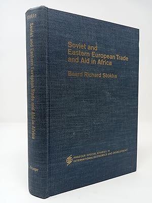 Seller image for Soviet and Eastern European Trade and Aid in Africa. for sale by ROBIN SUMMERS BOOKS LTD