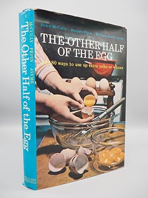 Imagen del vendedor de The Other Half of the Egg, Or 180 Ways to Use Up Extra Yolks or Whites. a la venta por ROBIN SUMMERS BOOKS LTD