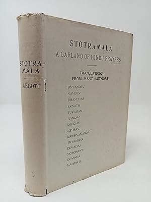 Seller image for Stotramala: A Garland of Hindu Prayers. A Translation of Prayers of Maratha Poet-Saints, from Dnyaneshvar to Mahipati. for sale by ROBIN SUMMERS BOOKS LTD