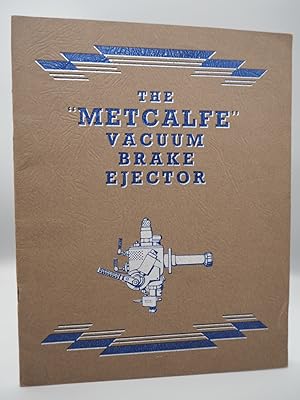 Bild des Verkufers fr The Metcalfe Vacuum Brake Ejector. zum Verkauf von ROBIN SUMMERS BOOKS LTD