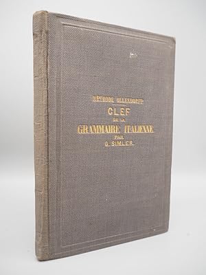 Bild des Verkufers fr Clef de la Grammaire Italienne a l usage des Francais. Method Ollendorff. zum Verkauf von ROBIN SUMMERS BOOKS LTD