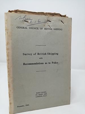 Bild des Verkufers fr Survey of British Shipping with Recommendations as to Policy. zum Verkauf von ROBIN SUMMERS BOOKS LTD