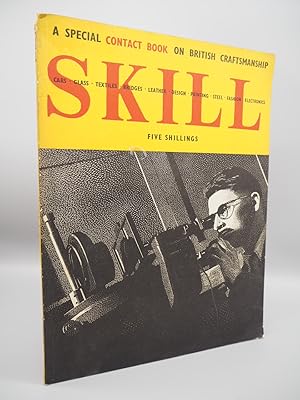 Bild des Verkufers fr Skill in British Industry: A Special Contact Book on Craftsmanship. zum Verkauf von ROBIN SUMMERS BOOKS LTD