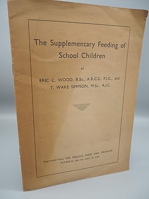 Bild des Verkufers fr The Supplementary Feeding of School Children. zum Verkauf von ROBIN SUMMERS BOOKS LTD