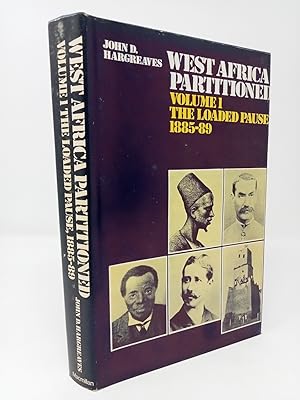 Seller image for West Africa Partitioned. Volume I: The Loaded Pause, 1885-1889. for sale by ROBIN SUMMERS BOOKS LTD