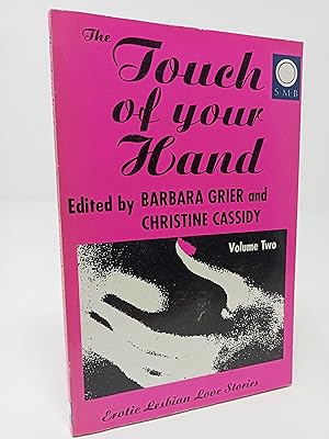 Seller image for The Touch of your Hand: Volume 2. Erotic Lesbian Love Stories. for sale by ROBIN SUMMERS BOOKS LTD