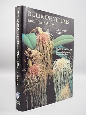 Bild des Verkufers fr Bulbophyllums and Their Allies: A Grower   s Guide. zum Verkauf von ROBIN SUMMERS BOOKS LTD