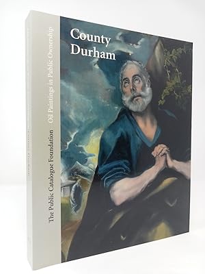 Seller image for Oil Paintings in Public Ownership in County Durham. for sale by ROBIN SUMMERS BOOKS LTD