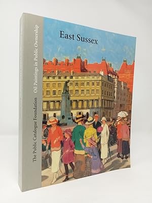 Seller image for Oil Paintings in Public Ownership in East Sussex. for sale by ROBIN SUMMERS BOOKS LTD