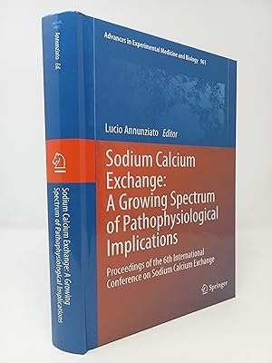 Seller image for Sodium Calcium Exchange: A Growing Spectrum of Pathophysiological Implications. for sale by ROBIN SUMMERS BOOKS LTD