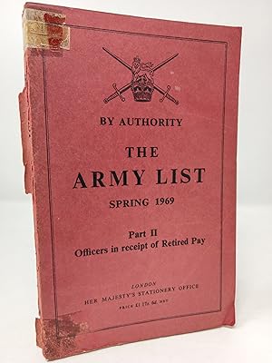 Imagen del vendedor de The Army List Spring 1969. Part II. Officers in receipt of Retired Pay. a la venta por ROBIN SUMMERS BOOKS LTD