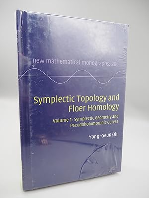 Seller image for Symplectic Topology and Floer Homology: Volume 1: Symplectic Geometry and Pseudoholomorphic Curves. for sale by ROBIN SUMMERS BOOKS LTD