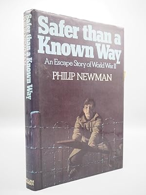 Image du vendeur pour Safer Than a Known Way: An Escape Story of World War II. mis en vente par ROBIN SUMMERS BOOKS LTD
