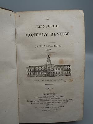 Immagine del venditore per The Edinburgh Monthly Review. Vol. I: January-June, 1819. venduto da ROBIN SUMMERS BOOKS LTD