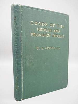 Seller image for Goods of the Grocer and Provision Dealer. for sale by ROBIN SUMMERS BOOKS LTD