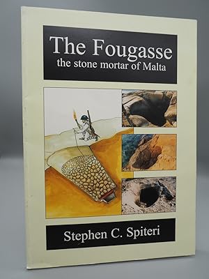 Seller image for The Fougasse: The stone mortar of Malta for sale by ROBIN SUMMERS BOOKS LTD