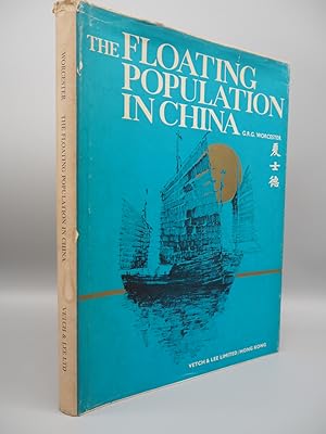 Bild des Verkufers fr The Floating Population in China: An Illustrated Record of the Junkmen and Their Boats on Sea and River. Accompanied by Some Chungking Types on the Upper Yangtze River. zum Verkauf von ROBIN SUMMERS BOOKS LTD
