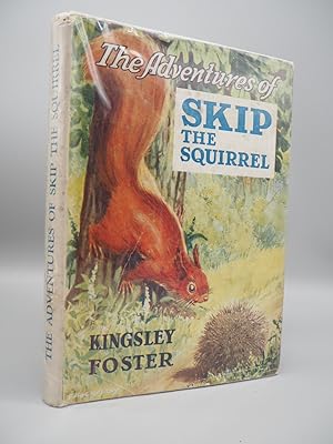 Seller image for The Adventures of Skip the Squirrel. for sale by ROBIN SUMMERS BOOKS LTD